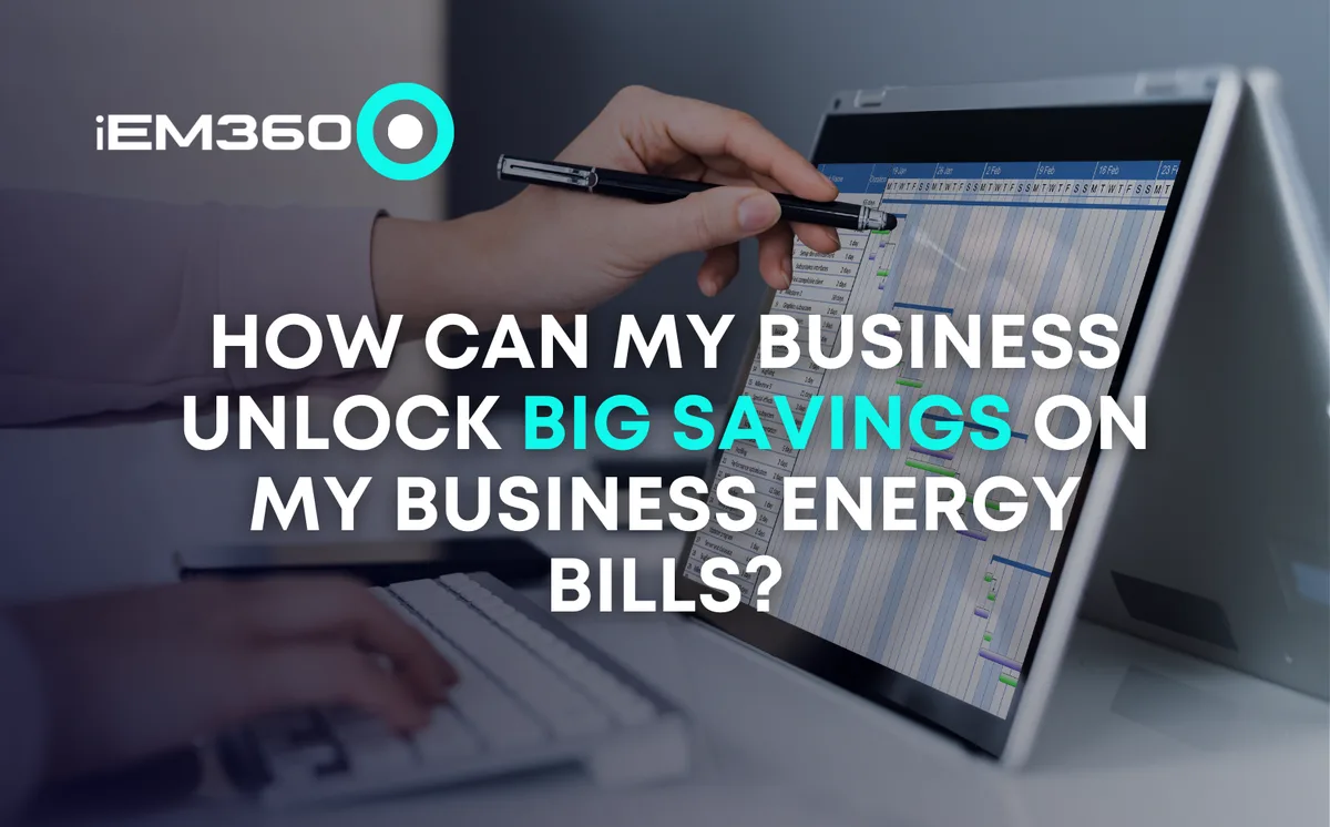 How can my business unlock BIG savings on energy bills?
